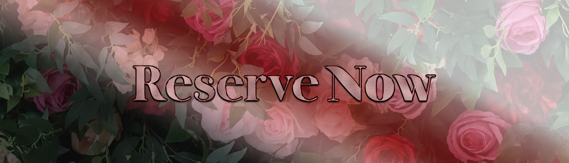Reserve Now banner with flower walls
